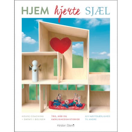 Hjem Hjerte Sjæl / Hjem - Hjerte - Sjæl - bok av Kirsten Steno